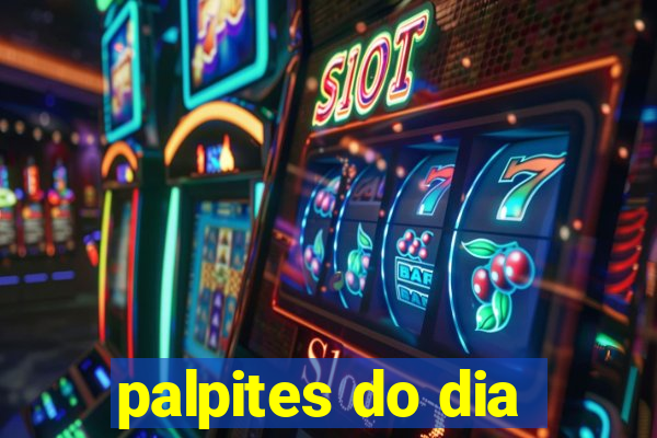 palpites do dia